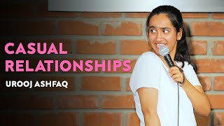 Casual Relationships | Stand Up Comedy by Urooj Ashfaq