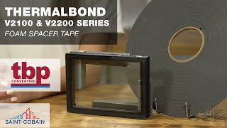 TBP Converting | Thermalbond V2100 and V2200 Series | Foam Spacer Tape