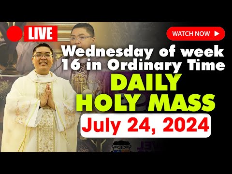 LIVE: DAILY MASS TODAY – 6:00 AM Wednesday JULY 24, 2024 Wednesday of week 16 in Ordinary Time