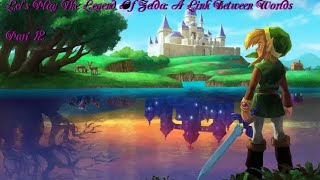 Let's Play Legend Of Zelda A Link Between Worlds Part 12