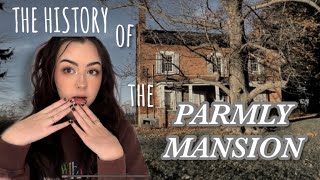 visiting the abandoned PARMLY MANSION