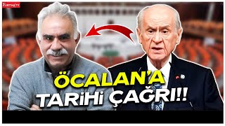 Devlet Bahçeli'den Abdullah Öcalan'a tarihi çağrı! \