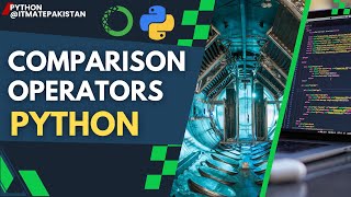 Mastering comparison operators in python | Python tutorial in hindi