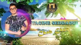 YACINE SEDDAOUI - CHAH CHAH - [Music Video]