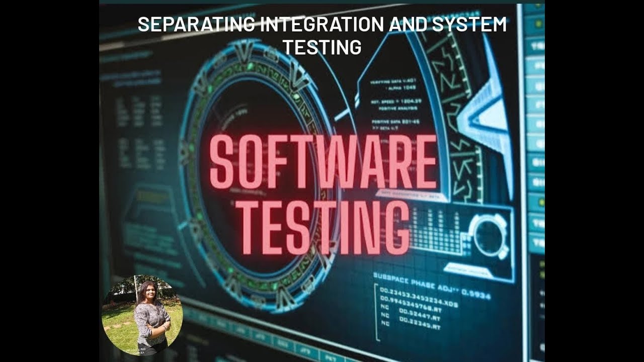 Separating Integration And System Testing Software Testing Youtube