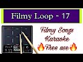 Filmy loop - 17 || hindi filmy songs track loop pattern 🔥free use🔥