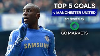 Top 5 | Chelsea Goals v Manchester United! ⚽️