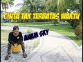 CINTA TAK TERBATAS WAKTU | Anam SKY