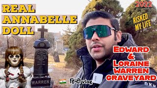 Visiting Real ANNABELLE Doll - Graves of Edward & Lorraine Warren | Occult Museum | The Conjuring