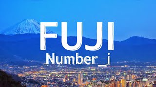 Number_i - FUJI (Lyrics)  romaji English Translate