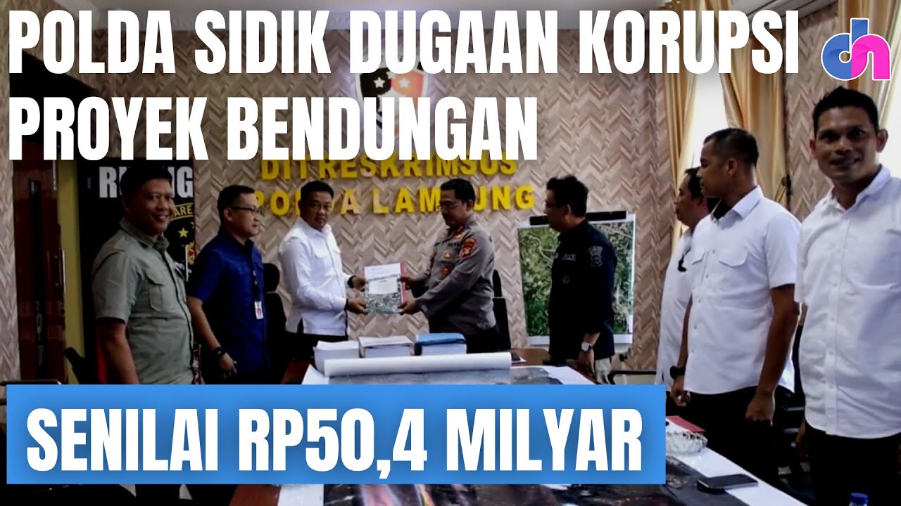 Polda Sidik Dugaan Korupsi Proyek Bendungan Di Lampung Timur Senilai ...