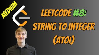 Leetcode Solutions: Problem 8 - String to Integer (atoi)