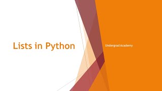 Lists in Python | Python Programming Lesson 6 | Undergrad Academy