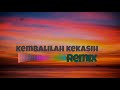 lagu dero kembalilah kekasih remix jerrybeat