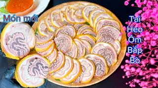 Cách làm tai heo ôm bắp bò siêu ngon.