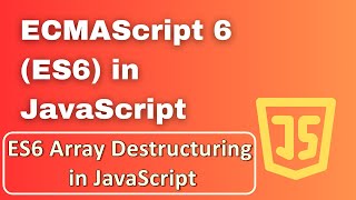 ES6 Array Destructuring in JavaScript