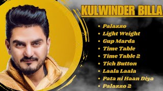 Kulwinder Billa All Songs 2023 | Kulwinder Billa Jukebox |Kulwinder Billa Non Stop | Top Punjabi MP3