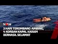 Tim SAR Gabungan Masih Cari 11 Awak Kapal Motor Teman Niaga | kabar Petang Pilihan tvOne