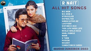 R Nait All Hit Songs | Punjabi Songs Jukebox 2022 | Best Of R Nait | @MasterpieceAMan