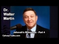 Jehovah's Witnesses   Part 4/4 - Dr. Walter Martin