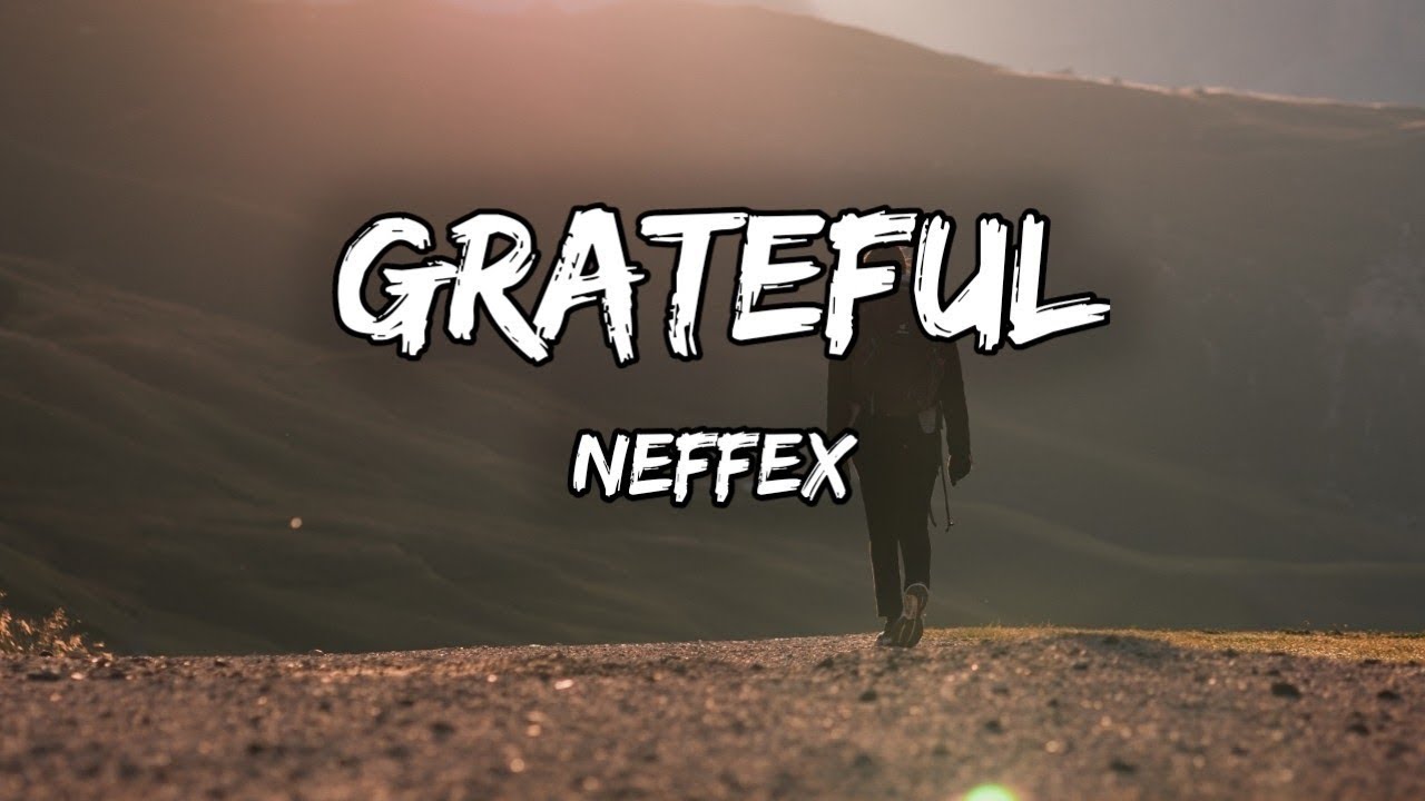 GRATEFUL - NEFFEX - YouTube