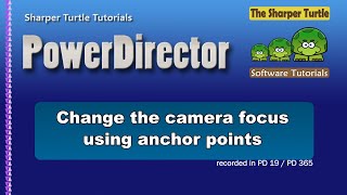 PowerDirector - Change the camera focus with anchor points