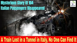 A Train "Zanetti" Lost in a Tunnel in Italy, No One Can Find It. 104 Italian Passengers Missing.