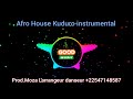 INSTRUMENTAL AFRO HOUSE | KUDURO 🇦🇴🇹🇿🇿🇦🇨🇮 prod.Moza GOOD music