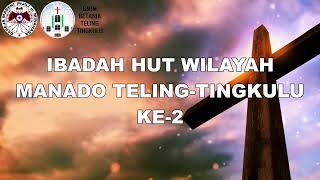 IBADAH HUT KE-2 WILAYAH MANADO TELING-TINGKULU || RABU, 09 OKTOBER 2024