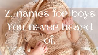 Unique Baby Boy Names Starting with Z You probably never heard of