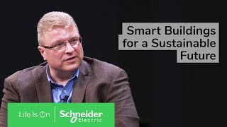 EcoStruxure™ Building: Smart Buildings for a Sustainable Future