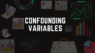 What are Confounding Variables?