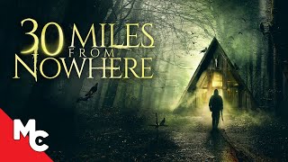 30 Miles From Nowhere | Full Horror Thriller Movie