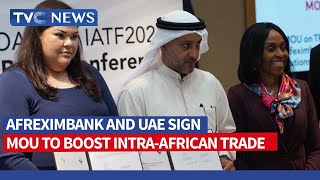 Afreximbank, UAE Signs MoU To Promote Intra-African Trade