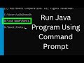 How to Compile & Run Java Program Using Command Prompt