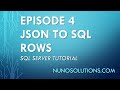 SQL Server - JSON to SQL Rows (Episode 4)