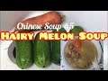 HAIRY MELON SOUP w/BEANS & PEANUTS |Chinese Soup #5