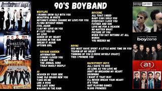 90'S BOYBAND GREATEST HITS SONG - WestLife, BackStreet Boys, BoyZone, Savage Gar