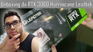 Unboxing da RTX 3060 da Leadtek Hurrincane PT - BR