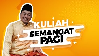 Mintalah Pertolongan Kepada Allah Part 10 #kuliahsemangatpagi