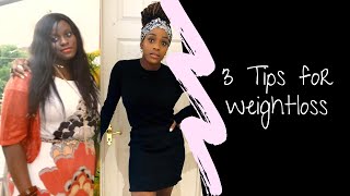 3 Easy Tips for Weightloss | How I went from size 18 to size 10