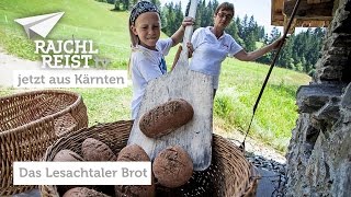 RAJCHL REIST nach Kärnten: Das Lesachtaler Brot ist Weltkulturerbe