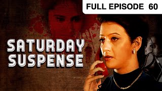 Saturday Suspense - Full Ep - 60 - Zee TV