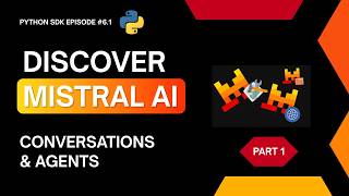 PART 1 - Conversations & Agents with the Mistral Python SDK