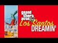 GTA 5 Music Video "LOS SANTOS DREAMIN'" HikeTheGamer