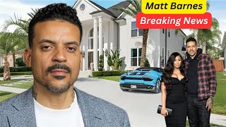 Meet Matt Barnes` Untold Life Story,Wife, Kids, Age, Height, House, Shocking Lifestyle and Net Worth
