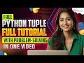 Complete Python Tuples Tutorial For Beginners in One Video (Free) | Python Course