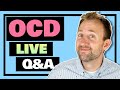 OCD & Anxiety Q&A - Bring Your Questions!