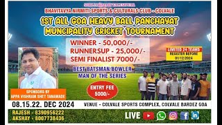 LIVE FINAL DAY | BHAVITVYA NIRMITI SC -COLVALE | 1ST ALL GOA PANCHAYAT MUNCIPALTY CRICKET TOURNAMENT