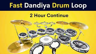 Fast Dandiya Drum Loop | 2 Hour Continue